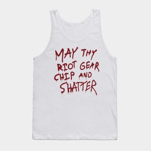 May Thy Riot Gear Chip And Shatter Tank Top